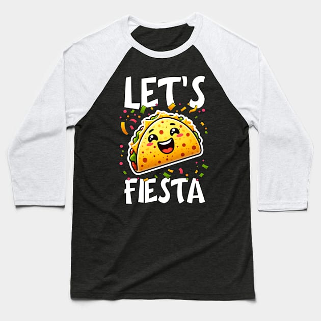 Cinco de Mayo Fiesta & Quesadilla Lover | Let's Fiesta Baseball T-Shirt by JJDezigns